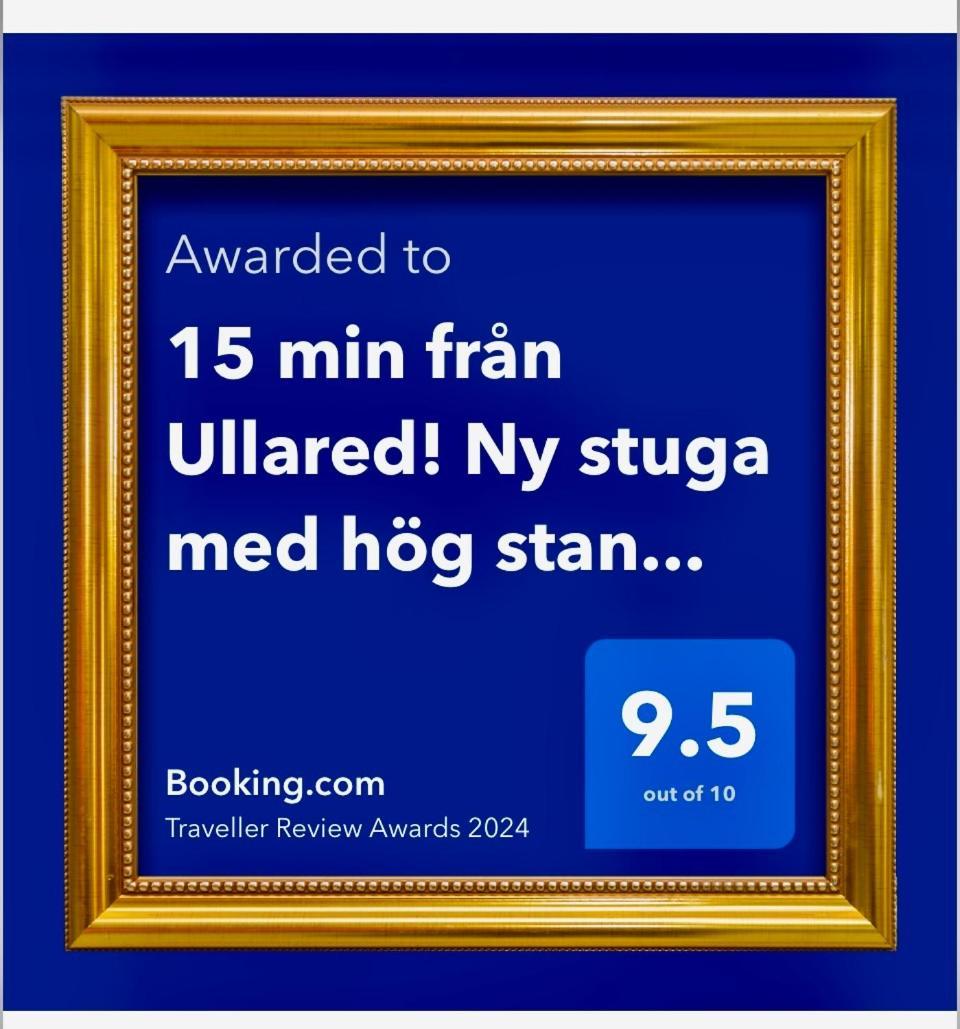 15 Min Fran Ullared! Ny Stuga Med Hoeg Standard! Älvsered Екстериор снимка